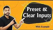 Preset & Clear Inputs in Flip flop | Asynchronous Inputs