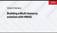 Building a Multi-tenancy Solution with HNAS