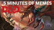 5 Minutes of DND MEMES