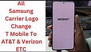 All Samsung Carrier Logo Change T Mobile To AT&T & Verizon ETC | remove carrier boot logo samsung