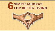 6 Mudras You Need to Know About! | Your Spiritual Revolution
