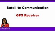 Satellite Communication - GPS Receiver