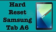 Hard Reset Samsung Tab A6 | Factory Reset Samsung Tab A6 SM T280 | NexTutorial