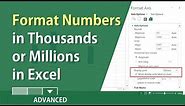 Excel: How to format numbers in thousands or millions by Chris Menard