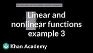 Linear and nonlinear functions (example 3) | 8th grade | Khan Academy