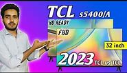TCL 32S5400 & 32S5400A Review || 32 Inch Full HD TV || Google TV - Android 11 || TCL 32 inct tv 2023