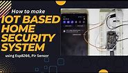 How to make simple IOT based Home Security System with message alert (Affordable)