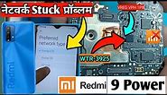 Redmi-9 Power Network Stuck 🚫❌ 📶 ❌Problem Solution ✅(WTR-3925) Replace Job Done ❤️✌️✌️✌️👍