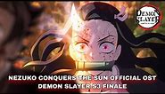 Nezuko Conquers the Sun [Official Demon Slayer OST] (鬼滅の刃)