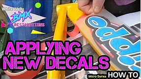 How To Apply New BMX Decals/Stickers