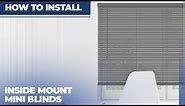 How to Install Inside Mount Mini Blinds