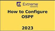 How to Configure OSPF on Extreme Networks EXOS Router