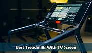 13 Best Treadmills with TV Screen & Netflix (2024)
