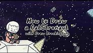 HOW TO DRAW A CATSTRONAUT with Drew Brockington