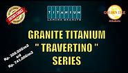 HARGA GRANITE TITANIUM MOTIF MARMER " TRAVERTINO" - MURAH DAN MEWAH
