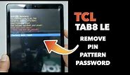 TCL Tab8 LE How to Hard Reset remove Pin/Pattern/Password for metro by t-mobile/ t-mobile