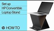 How to set up your HP Convertible Laptop Stand | HP Support