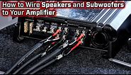 How To Wire Speakers and Subwoofers to Your Amplifier - 2, 3, 4 and 5 Channel - Bridged Mode