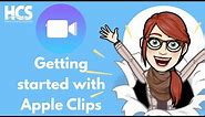 Getting Started with "Apple Clips" Tutorial