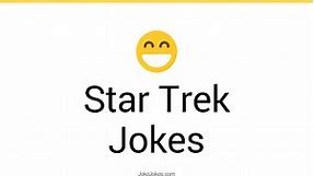73  Star Trek Jokes And Funny Puns - JokoJokes