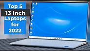 Top 5 Best 13 Inch Laptops for 2022