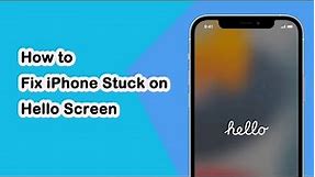 How to Fix iPhone Stuck on Hello Screen