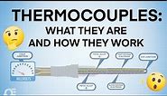 Thermocouples: What They Are And How They Work