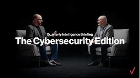 Intelligence Briefing: The Cybersecurity Edition | Verizon