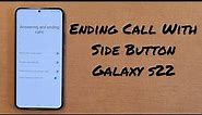 End a Phone Call with Side Button on Samsung Galaxy S22