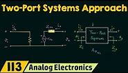 Two-Port Systems Approach