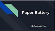 Paper Battery || Seminar Presentation || Tech Topic