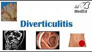 Diverticulitis: Risk Factors (ex. Low Fiber Diets), Symptoms, Diagnosis, Treatment and Complications