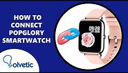⌚️📲 How to CONNECT Popglory P22 Smartwatch ✔️ Set up Popglory Smartwatch