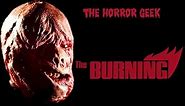 One of the All-Time Great Slasher Movies: The Burning (1981)