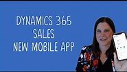How to use the new Dynamics 365 Mobile App - 2021