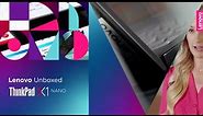 Lenovo Unboxed: ThinkPad X1 Nano (2022) with Lauren Chisholm