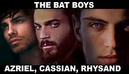 ACOTAR The Bat Boys: AZRIEL, CASSIAN, RHYSAND
