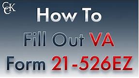 VA Form 21-526EZ for Disability Benefits: Step by Step How-To Guide