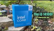 The Intel Core i3 14100F - Is The Best Quad Core CPU Worth Buying?