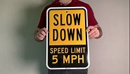 SmartSign 18 x 12 inch “Slow Down - Speed Limit 5 MPH” Metal Sign, 63 mil Aluminum, 3M Laminated Engineer Grade Reflective Material, Black, Silver and Yellow