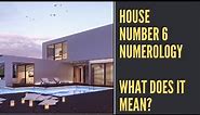 House Number 6 Numerology [Secrets Revealed You Must Know]