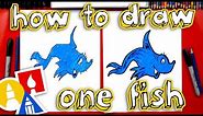 How To Draw Dr. Seuss One Fish