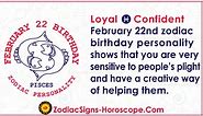 February 22 Zodiac (Pisces) Horoscope Birthday Personality and Lucky Things | ZSH