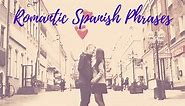 26 Romantic Spanish Phrases for Lovers - Master Spanish Now!