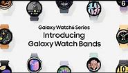 Introducing Galaxy Smart Watch Straps & Watch Faces | Galaxy Watch 6 Series | Samsung UK