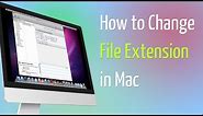 How to Change File Extension in Mac