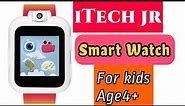 ITECH JR Kids Smartwatch Age4+| Unboxing