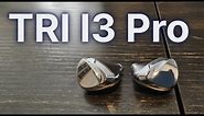 TRI I3 Pro Review (Feat. Truthear Hexa, TRI Meteor)