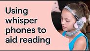What Is a Whisper Phone? How to Use a Whisper Phone for Reading
