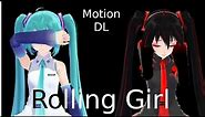 [MMD] Rolling Girl - Hastune Miku & Zatsune Miku [+Motion DL]